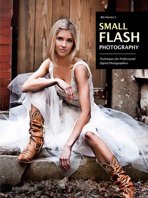 cover image of Bill Hurter's Small Flash Photography